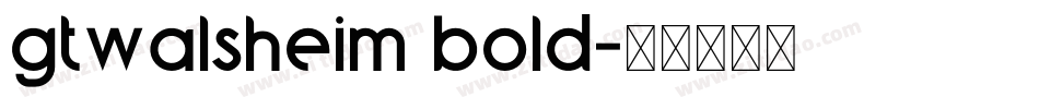 gtwalsheim bold字体转换